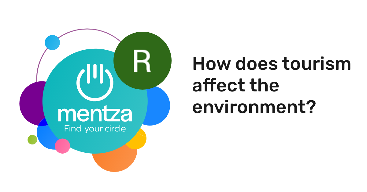 How does tourism affect the environment? Download Mentza