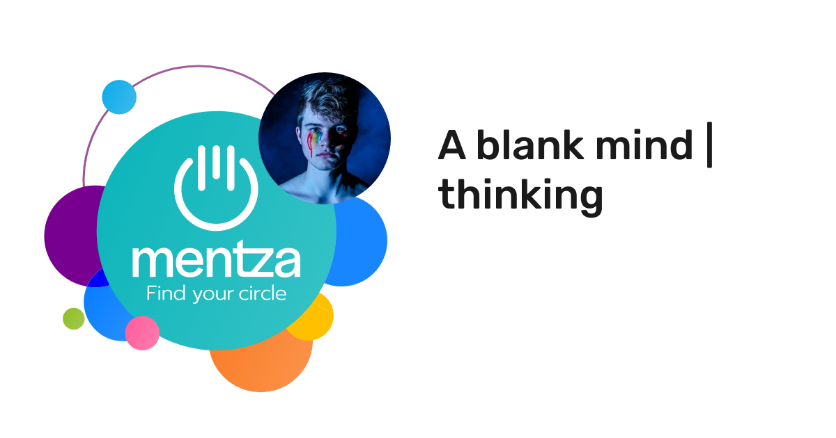 A blank mind thinking Download Mentza